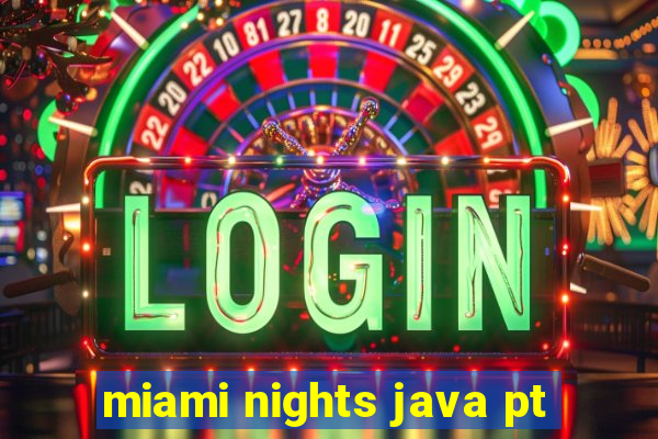 miami nights java pt-br 320x240